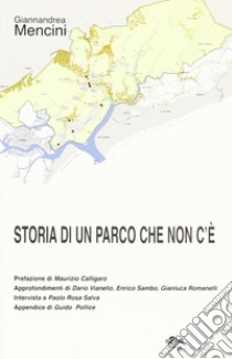 Storia di un parco che non c'è libro di Mencini Giannandrea