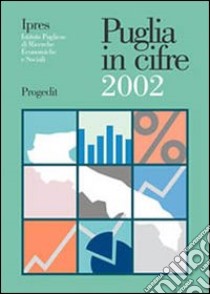 Puglia in cifre 2002 libro di Ipres (cur.)