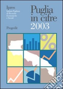 Puglia in cifre 2003 libro di Ipres (cur.)