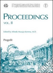 Proceedings. 39° Congresso internazionale di storia della medicina. Ediz. inglese libro di Musajo Somma A. (cur.)