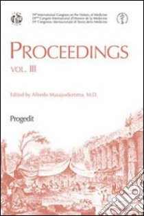 Proceedings. 39° Congresso internazionale di storia della medicina libro di Musajo Somma A. (cur.)