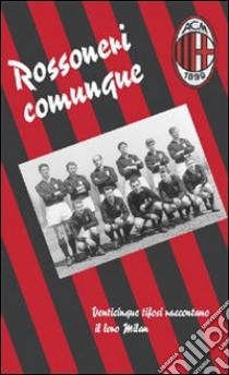 Rossoneri comunque libro