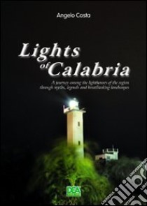 Lights of Calabria libro di Costa Angelo