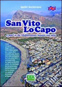 San Vito Lo Capo a pearl in the Mediterranean between two oasis libro di Bevilacqua Egidio