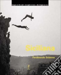 Siciliana. Con 20 poster. Ediz. illustrata libro di Scianna Ferdinando