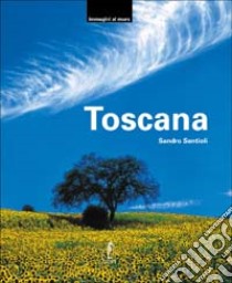 Toscana. Con 20 poster. Ediz. illustrata libro di Santioli Sandro