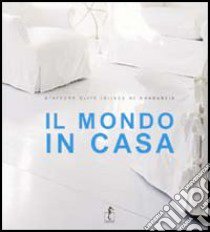 Il mondo in casa. Ediz. illustrata libro di Stafford Cliff; Chabaneix Gilles de