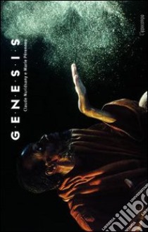 Genesis. Ediz. illustrata libro di Nuridsany Claude; Pérennou Marie