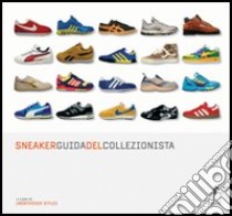 Sneaker. Guida del collezionista. Ediz. illustrata libro di Unorthodox Styles (cur.)