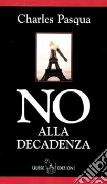 No alla decadenza libro di Pasqua Charles