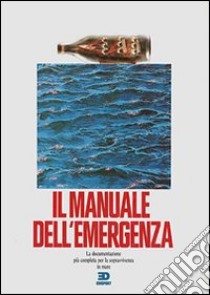 Il manuale dell'emergenza libro di Hollander Neil; Mertes Herald