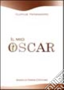 Il mio Oscar libro di Paternostro Clotilde