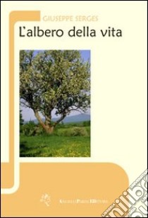 L'albero della vita libro di Serges Giuseppe