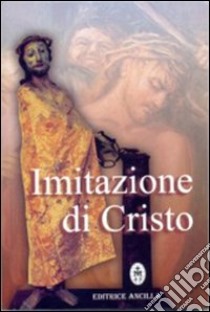 Imitazione di Cristo libro di Bagato C. (cur.); Pini Rodolfi F. (cur.)