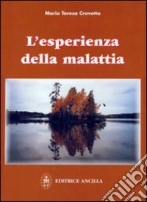 L'esperienza della malattia libro di Crovetto Maria Teresa