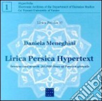 Lirica persica hypertext. CD-ROM libro di Meneghini Correale Daniela