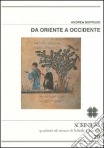 Da Oriente a Occidente libro di Borruso Andrea