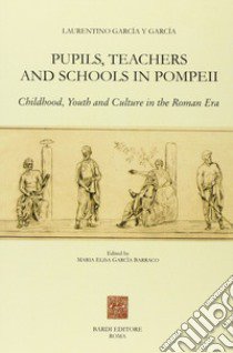 Pupils, teachers and schools in Pompeii libro di García y García Laurentino