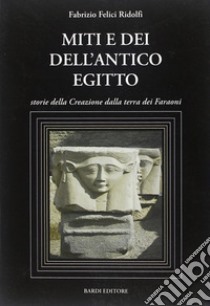 Miti e dei dell'antico Egitto libro di Felici Ridolfi Fabrizio