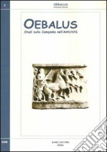 Oebalus. Studi sulla Campania nell'antichità. Vol. 3 libro di Senatore F. (cur.)