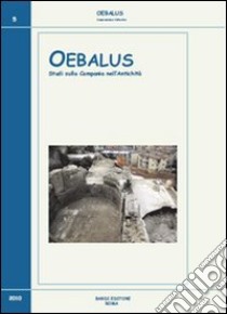 Oebalus. Studi sulla Campania nell'antichità. Vol. 5 libro di Senatore F. (cur.)