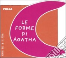 Le forme di Agatha libro di Ruiz de la Prada Agatha