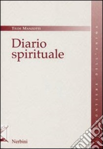 Diario spirituale libro di Manzotti Tilde