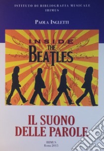 Beatles. Il suono delle parole libro di Ingletti Paola