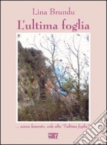 L'ultima foglia libro di Brundu Lina