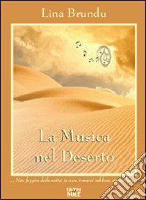 La musica nel deserto libro di Brundu Lina