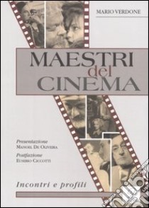 Maestri del cinema. Incontri e profili libro di Verdone Mario