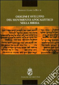 Origini e sviluppo del movimento apocalittico nella Bibbia libro di Boschi Bernardo Gianluigi