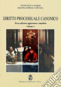 Diritto processuale canonico. Vol. 1 libro di Ramos Francisco J.; Moral Carvajal Delfina