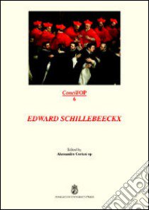 Edward Schillebeeckx. Selected texts libro di Cortesi A. (cur.)