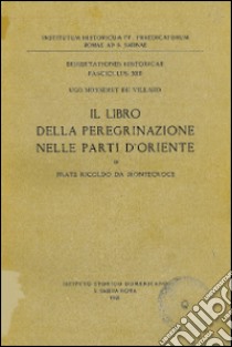 Il libro della pregrinazione nelle parti d'oriente di frate Ricoldo de Montecroce libro di Monneret de Villard Ugo