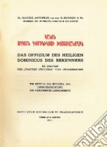 Das Offizium des heiligen Dominicus des Bekenners im Brevier des «Fratres Unitores» von Ostarmenien. Ein Beitrag zur Missions und Liturgiegeschichte des vierzehnten libro di Oudenrijn Marcus A. van den