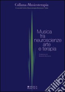 Musica tra neuroscienze, arte e terapia libro