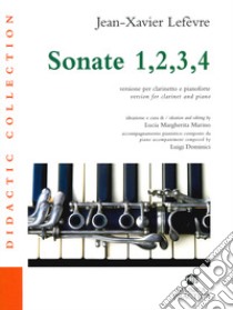 Sonate 1; 2; 3; 4. Versione per clarinetto e pianoforte libro