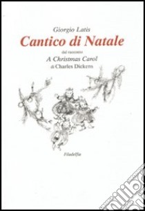 Il Cantico di Natale libro di Latis Giorgio