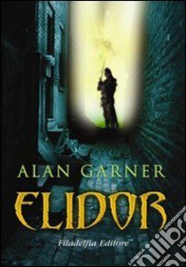 Elidor libro di Garner Alan