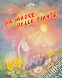 La madre delle piante libro di Streit Jakob