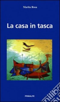 La casa in tasca libro di Marita Rosa