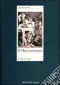 Il maccaronaro libro di Curzio Antonio