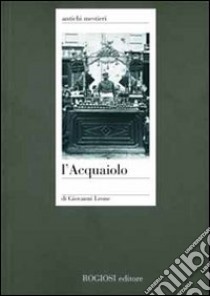 L'acquaiuolo libro di Leone Giovanni