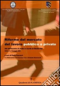 Riforme del mercato del lavoro pubblico e privato libro di Pascucci P. (cur.)