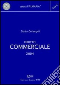 Diritto commerciale libro di Colangeli Dario