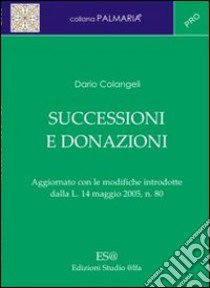 Successioni e donazioni libro di Colangeli Dario