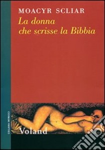 La donna che scrisse la Bibbia libro di Scliar Moacyr