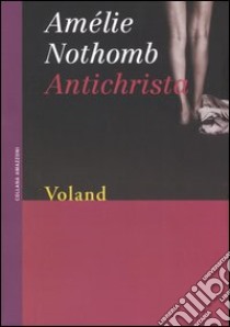 Antichrista libro di Nothomb Amélie