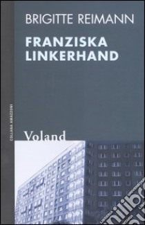 Franziska Linkerhand libro di Reimann Brigitte